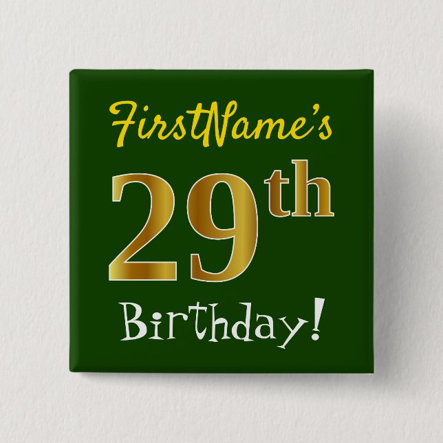 Green, Faux Gold 29th Birthday, With Custom Name 2 Inch Square Button (Front)
