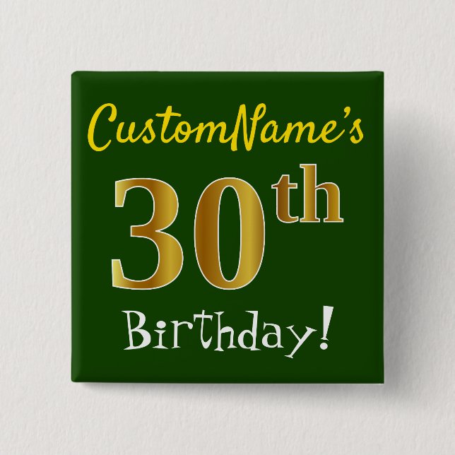 Green, Faux Gold 30th Birthday, With Custom Name 2 Inch Square Button (Front)