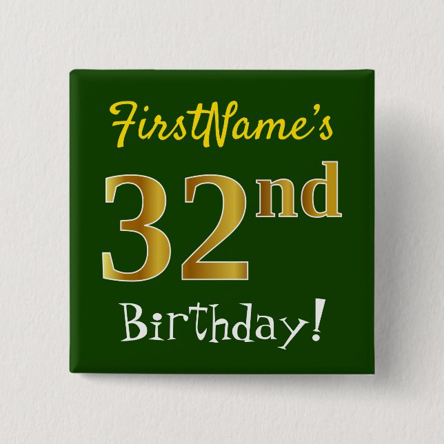 Green, Faux Gold 32nd Birthday, With Custom Name 2 Inch Square Button (Front)
