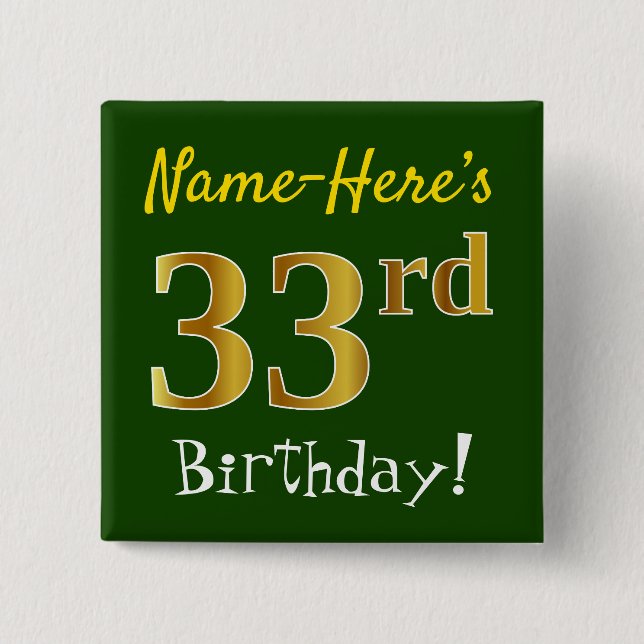 Green, Faux Gold 33rd Birthday, With Custom Name 2 Inch Square Button (Front)