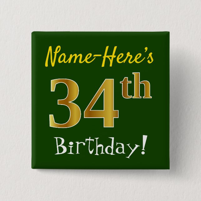 Green, Faux Gold 34th Birthday, With Custom Name 2 Inch Square Button (Front)
