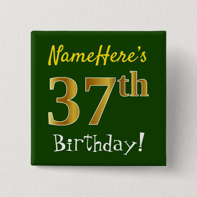 Green, Faux Gold 37th Birthday, With Custom Name 2 Inch Square Button (Front)