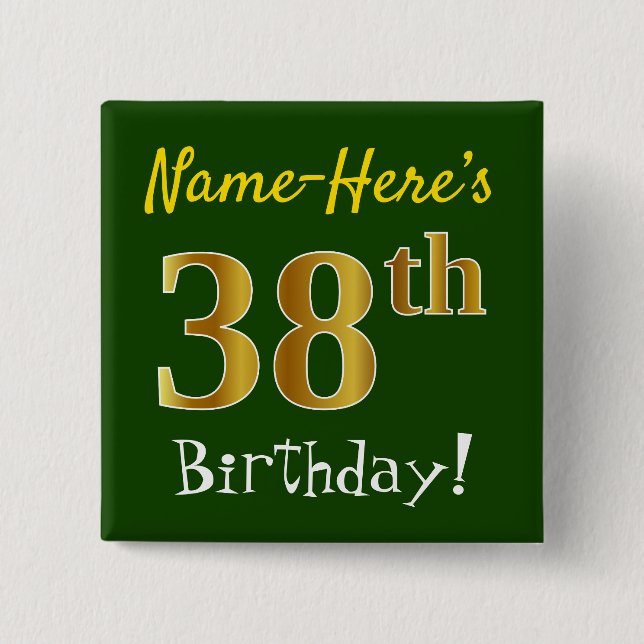 Green, Faux Gold 38th Birthday, With Custom Name 2 Inch Square Button (Front)