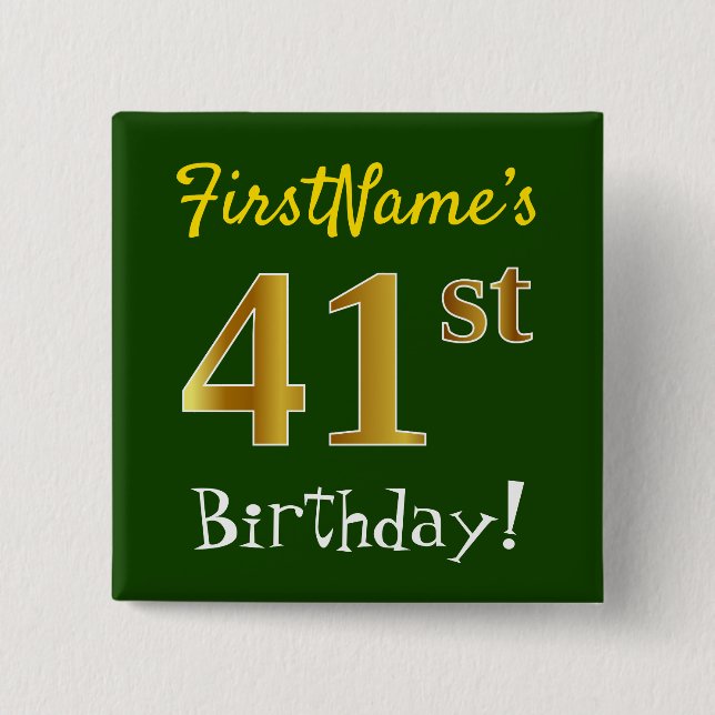 Green, Faux Gold 41st Birthday, With Custom Name 2 Inch Square Button (Front)