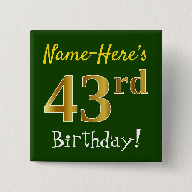 Green, Faux Gold 43rd Birthday, With Custom Name 2 Inch Square Button (Front)