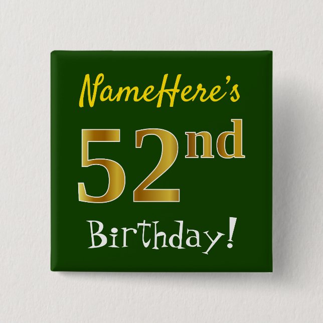 Green, Faux Gold 52nd Birthday, With Custom Name 2 Inch Square Button (Front)