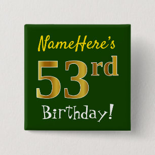 Green, Faux Gold 53rd Birthday, With Custom Name 2 Inch Square Button