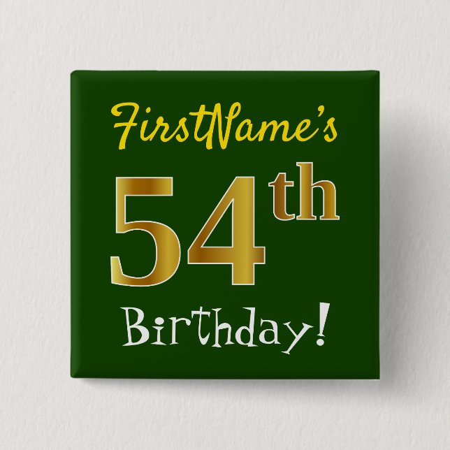 Green, Faux Gold 54th Birthday, With Custom Name 2 Inch Square Button (Front)