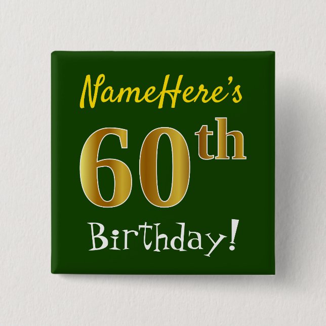 Green, Faux Gold 60th Birthday, With Custom Name 2 Inch Square Button (Front)