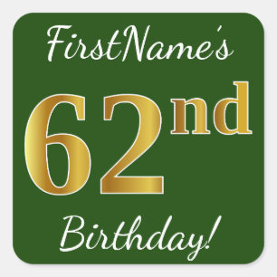 Green, Faux Gold 62nd Birthday + Custom Name Square Sticker