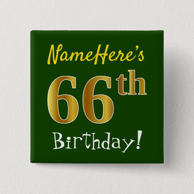 Green, Faux Gold 66th Birthday, With Custom Name 2 Inch Square Button (Front)