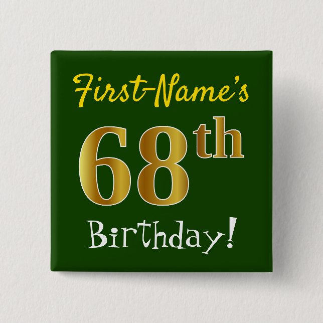 Green, Faux Gold 68th Birthday, With Custom Name 2 Inch Square Button (Front)