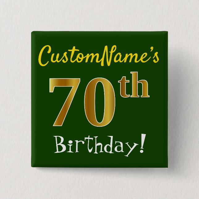 Green, Faux Gold 70th Birthday, With Custom Name 2 Inch Square Button (Front)