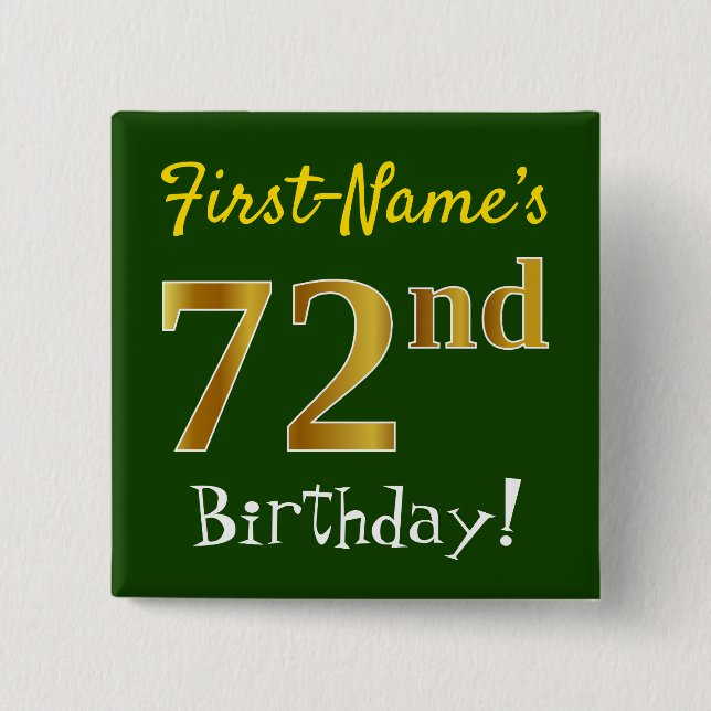 Green, Faux Gold 72nd Birthday, With Custom Name 2 Inch Square Button (Front)