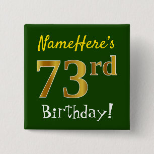 Green, Faux Gold 73rd Birthday, With Custom Name 2 Inch Square Button