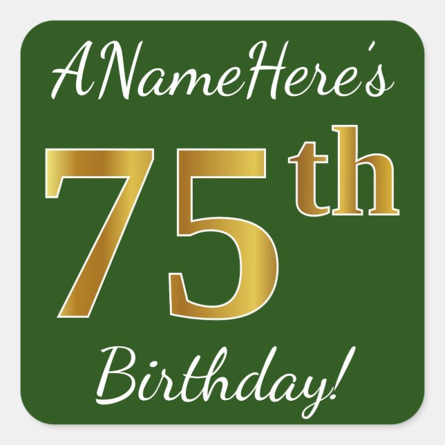 Green, Faux Gold 75th Birthday + Custom Name Square Sticker (Front)