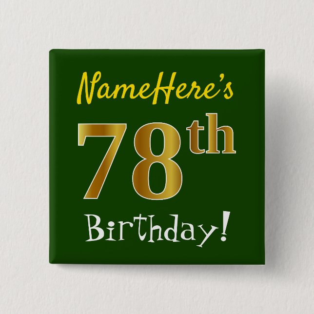 Green, Faux Gold 78th Birthday, With Custom Name 2 Inch Square Button (Front)