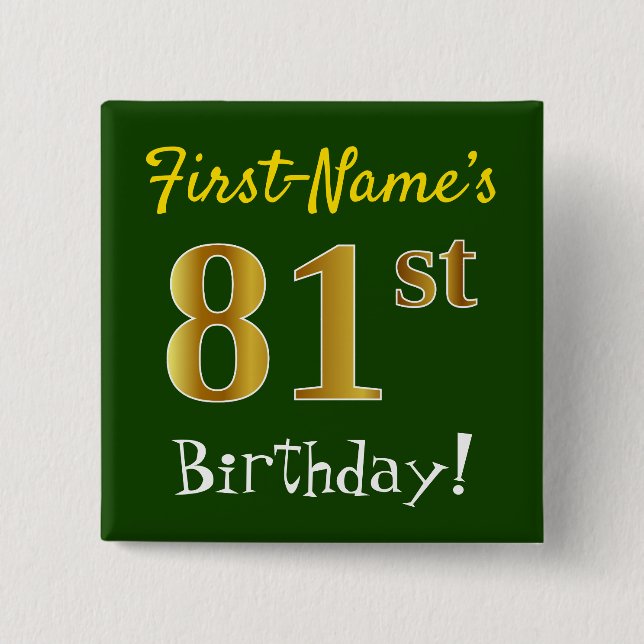Green, Faux Gold 81st Birthday, With Custom Name 2 Inch Square Button (Front)