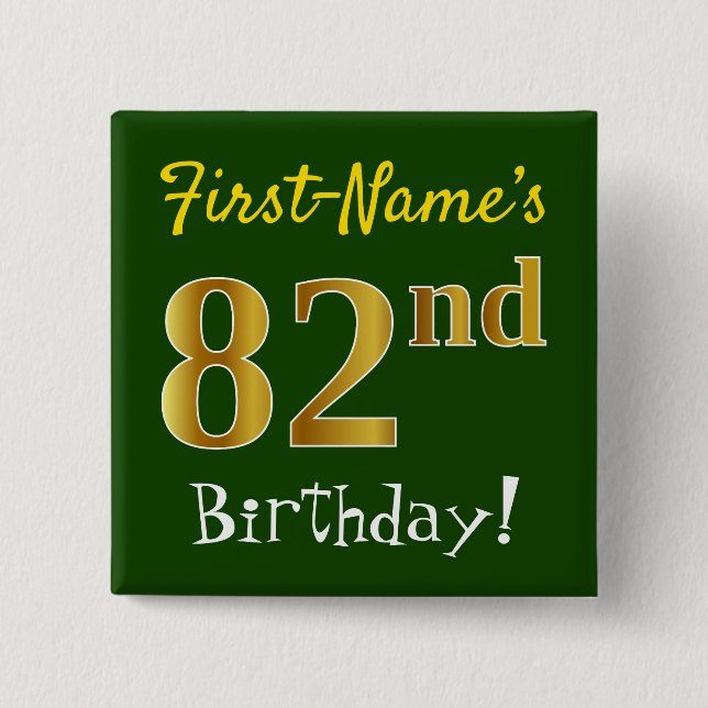 Green, Faux Gold 82nd Birthday, With Custom Name 2 Inch Square Button (Front)