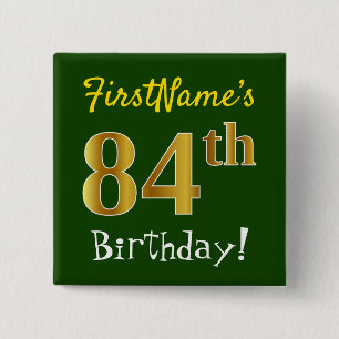 Green, Faux Gold 84th Birthday, With Custom Name 2 Inch Square Button