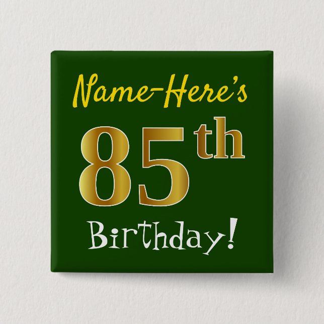 Green, Faux Gold 85th Birthday, With Custom Name 2 Inch Square Button (Front)