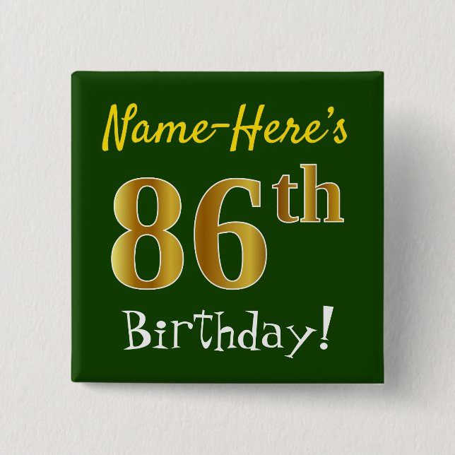 Green, Faux Gold 86th Birthday, With Custom Name 2 Inch Square Button (Front)