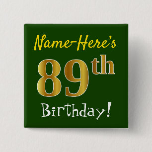 Green, Faux Gold 89th Birthday, With Custom Name 2 Inch Square Button