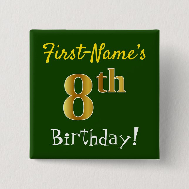 Green, Faux Gold 8th Birthday, With Custom Name 2 Inch Square Button (Front)