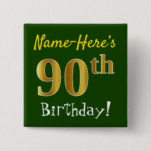 Green, Faux Gold 90th Birthday, With Custom Name 2 Inch Square Button