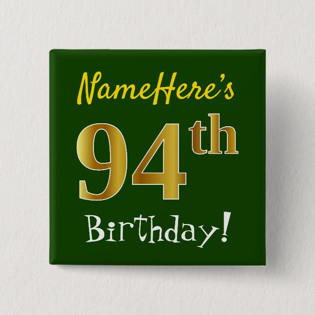 Green, Faux Gold 94th Birthday, With Custom Name 2 Inch Square Button (Front)