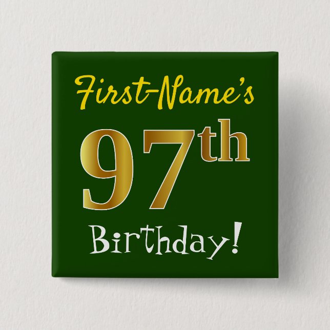 Green, Faux Gold 97th Birthday, With Custom Name 2 Inch Square Button (Front)