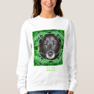 Green Ferns Frame Create Your Own Pet Photo Sweatshirt