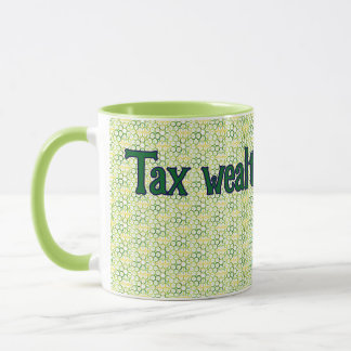 Green Geometric Bold "Tax Wealth, Not Work" Mug