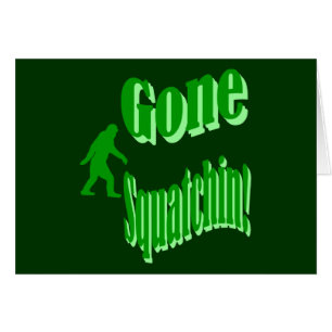 Green gone squatchin slogan text
