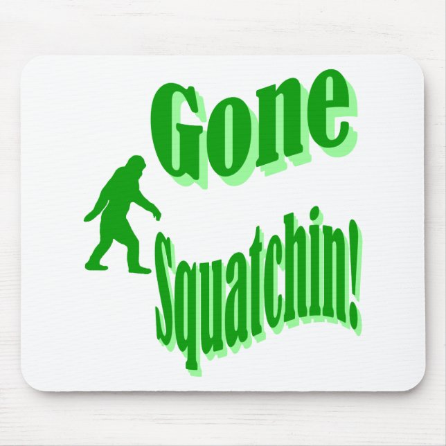 Green gone squatchin slogan text mouse pad (Front)