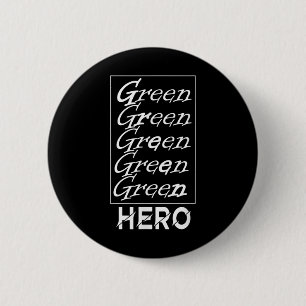 Green Hero - For Environmental Protection, For The 2 Inch Round Button