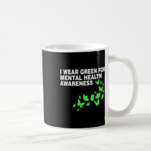 Green In May Mental Health Awareness Month Green T Coffee Mug
