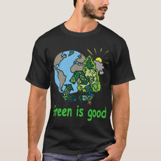 Green is Good Dark Shirt