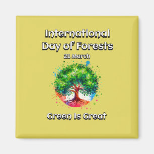 Green is Great. International Day of Forests (IDF) Magnet