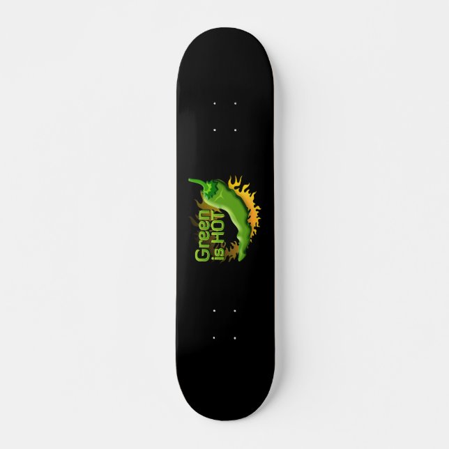 Green is HOT Skateboard (Front)