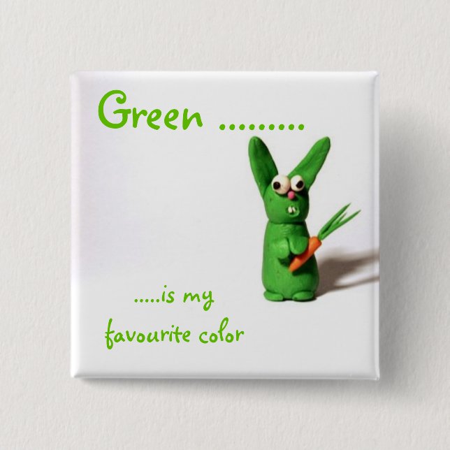 Green ........., .....is my favourite colour 2 inch square button (Front)