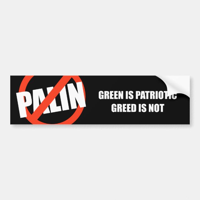 Green is Patriotic. Greed is not Bumper Sticker (Front)
