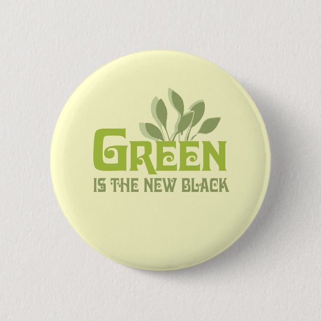 Green is the new black 2 inch round button (Front)