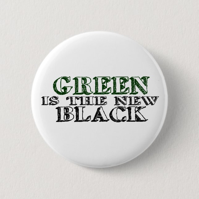 Green Is The New Black 2 Inch Round Button (Front)