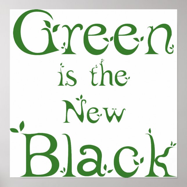 Green is the New Black Poster (Front)