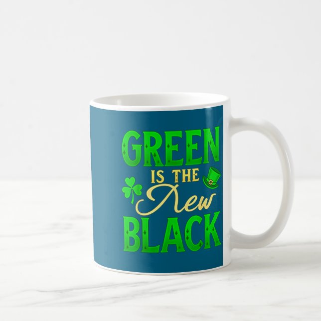 Green Is The New Black - St. Patrick’s Day Shamroc Coffee Mug (Right)