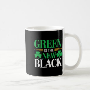 Green Is The New Black - St. Patrick’s Day Shamroc Coffee Mug