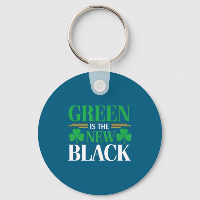 Green Is The New Black - St. Patrick’s Day Shamroc Keychain (Front)