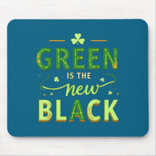 Green Is The New Black - St. Patrick’s Day Shamroc Mouse Pad