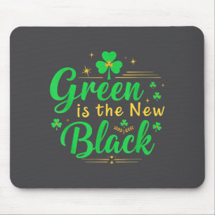 Green Is The New Black - St. Patrick’s Day Shamroc Mouse Pad